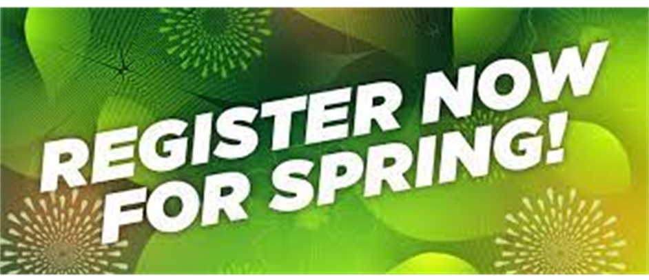 Spring Registration is Now Open! (Click 